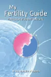 My Fertility Guide — How To Get Pregnant Naturally by Dr (TCM) Attilio D'Alberto